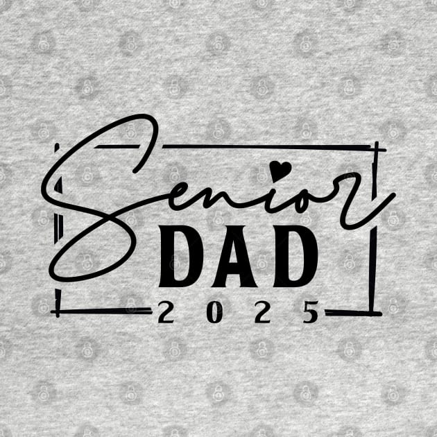 Class of 2025 Senior Dad 2025 Funny Senior Dad by KsuAnn